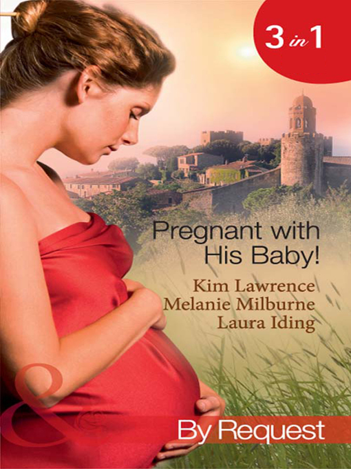 Title details for Pregnant with His Baby! by Kim Lawrence - Available